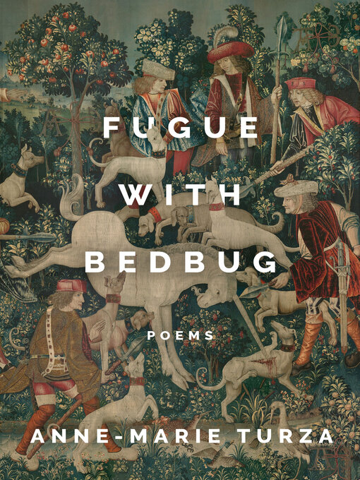 Title details for Fugue With Bedbug by Anne-Marie Turza - Available